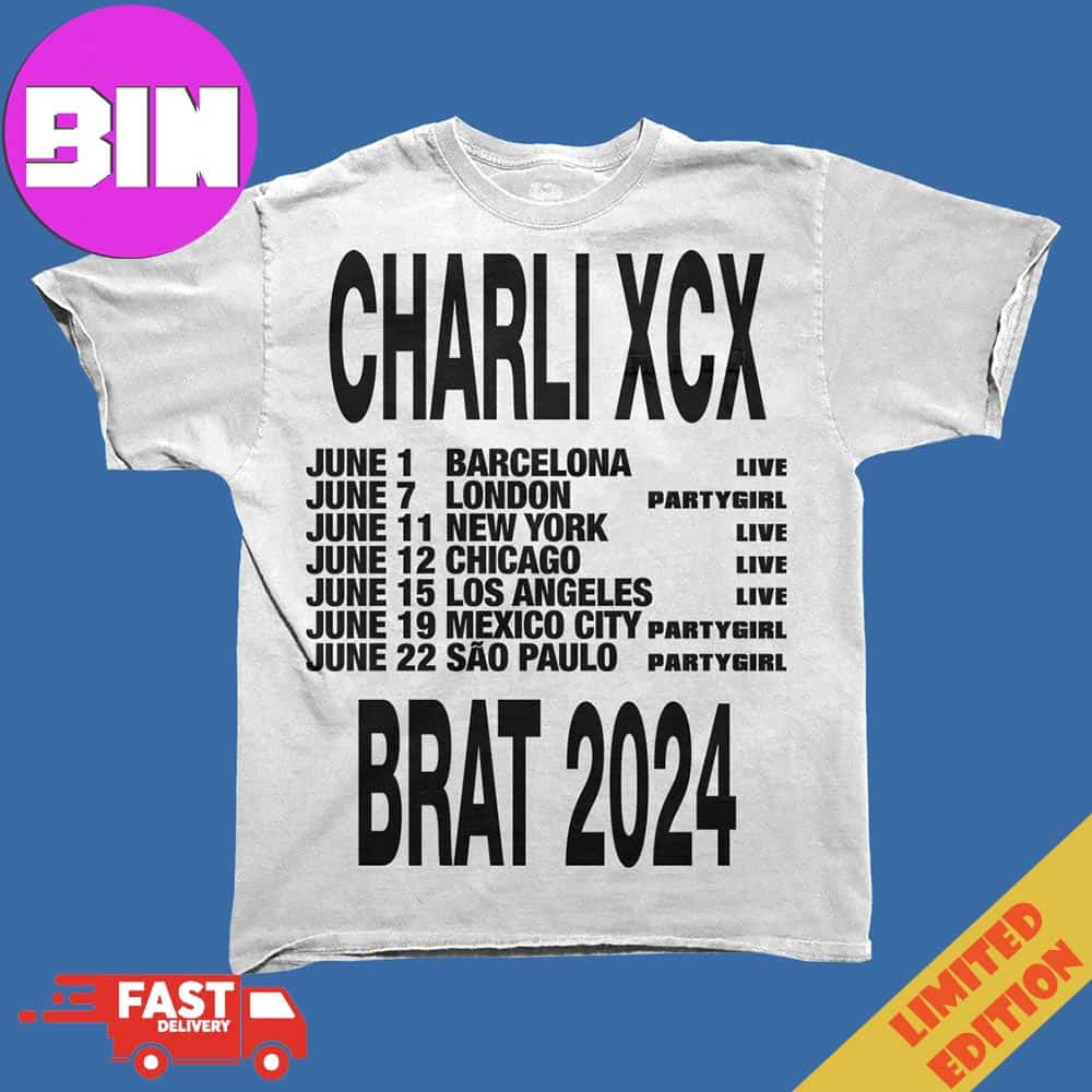 Charli XCX Brat 2024 Schedule List Date Tour Unisex TShirt Binteez