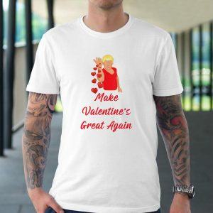 Funny President Donal Trump Make Valentine’s Great Again Happy Valentine Day For Couple T-Shirt