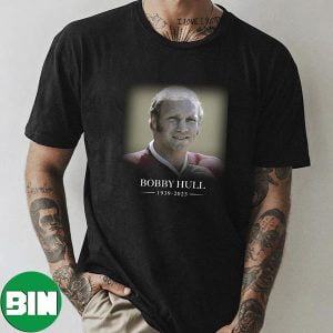 Hockey Hall Of Famer Bobby Hull Has Passed Away RIP 1939 – 2023 Unique T-Shirt