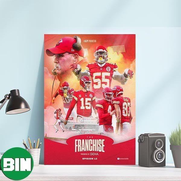 Kansas City Chiefs New Episode Of The Franchise Presented By GEHA Home Decorations Poster-Canvas