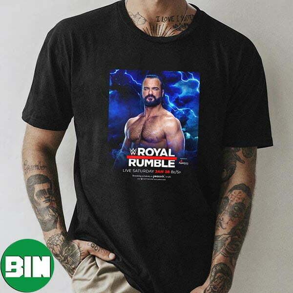 The Royal Rumble Is Almost Here WWE Superstars – Drew McIntyre Unique T-Shirt