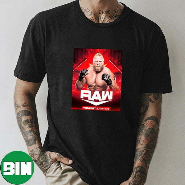Breaking New Brock Lesnar Will Be On WWE Raw Tonight Unique T-Shirt
