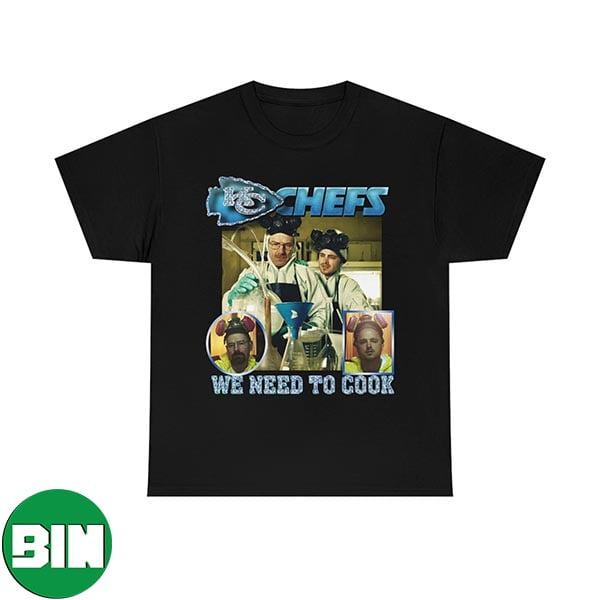 Kansas City Chefs We Need To Cook Unique T-Shirt