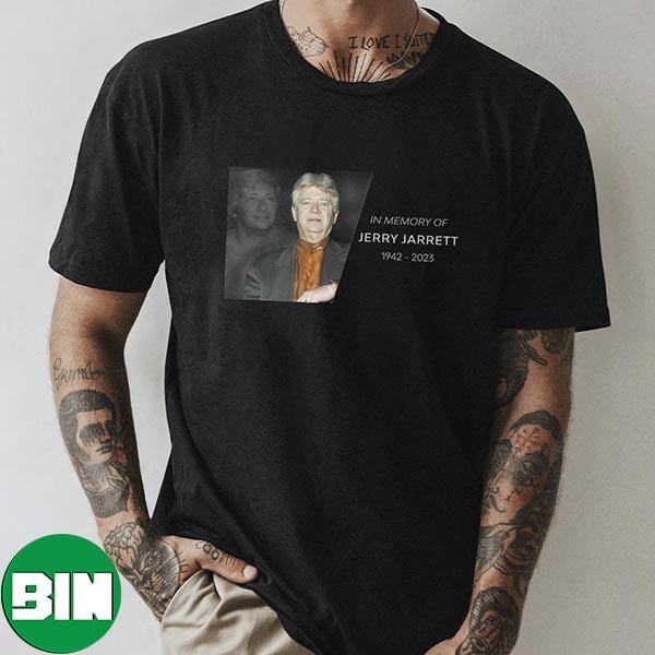 RIP Jerry Jarrett 1942 - 2023 Fan Gifts T-Shirt