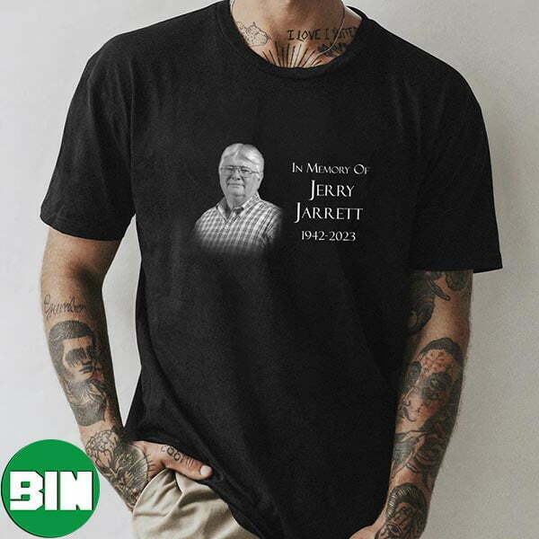 Rest In Peace Jerry Jarrett 1942 – 2023 Fan Gifts T-Shirt