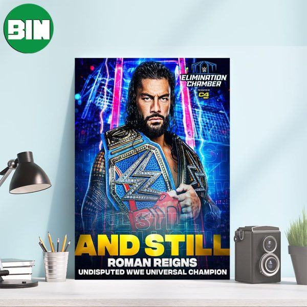 Roman Reigns Undisputed WWE Universal Champion WWE Wrestle Mania – And Still Canvas-Poster