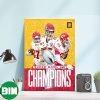 Kansas City Chiefs Are Your 2023 Super Bowl LVII Champions Decorations Poster-Canvas