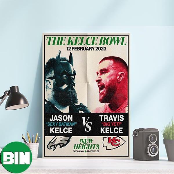 The Kelce Bowl Jason Sexy Batman Kelce vs Travis Big Yeti Kelce Philadelphia Eagles Kansas City Chiefs Super Bowl LVII Canvas-Poster