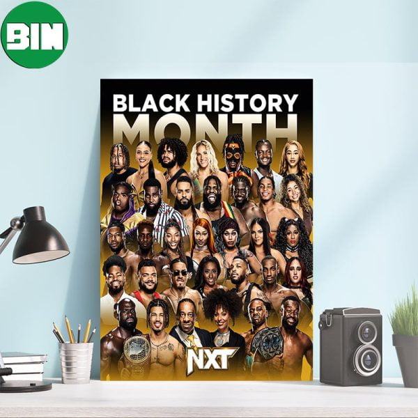 WWE NXT Is Proud To Celebrate And Honor Black History Month Decorations Poster-Canvas
