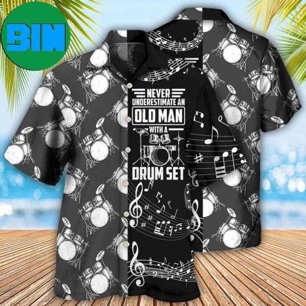 Drum Never Underestmate An Old Man With A Drum Set Summer Hawaiian Shirt