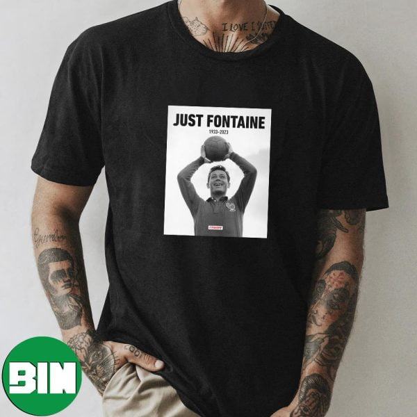 Legend Of Football Just Fontaine Has Passed Away RIP 1933 – 2023 Unique T-Shirt
