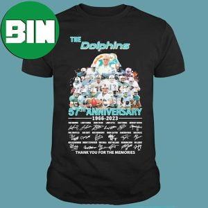 The Miami Dolphins 57th Anniversary 1966-2023 Thank You For The Memories Signatures Unique T-Shirt