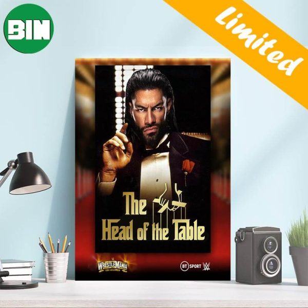 WWE Roman Reigns WrestleMania The Head Of The Table Poster-Canvas