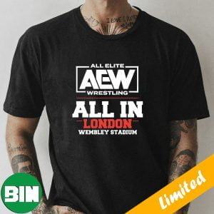 All Elite Wrestling AEW All In London Wembley Stadium Fan Gifts T-Shirt