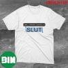 Copy Select All Look Up and Slut Funny T-Shirt
