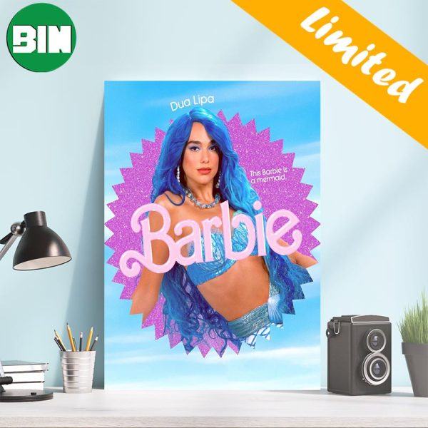 Dua Lipa This Barbie Is A Mermaid Barbie Movie Decor Poster-Canvas