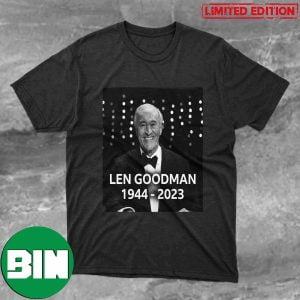 Former Strictly Come Dancing Head Judge Len Goodman Has Passed Away RIP 1944-2023 Unique T-Shirt