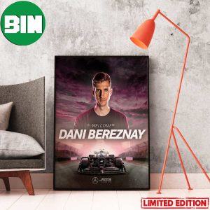 He Is Back Please Welcome Dani Bereznay Mercedes AMG F1 Sports Home Decor Poster-Canvas