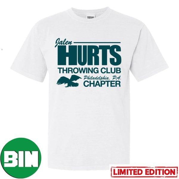 Jalen Hurts Throwing Club Philadelphia PA Chapter Fan Gifts T-Shirt