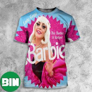Lady Gaga This Barbie IS Italian Barbie Funny Collab All Over Print Shirt