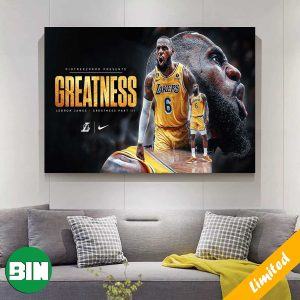 LeBron James Greatness Is Out Los Angeles Lakers NBA Playoffs And Become GOAT Home Decor Poster-Canvas