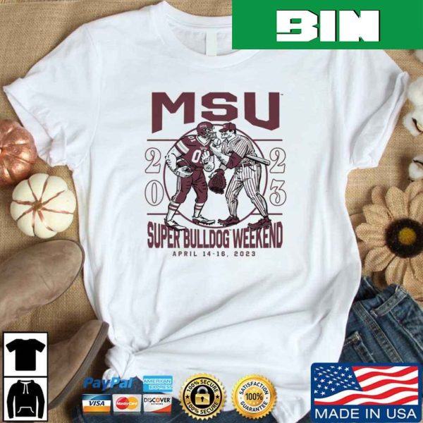 MSU Super Bulldog Weekend 2023 Fan Gifts T-Shirt