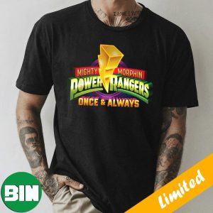 Mighty Morphin Power Rangers Once And Always Fan Gifts T-Shirt