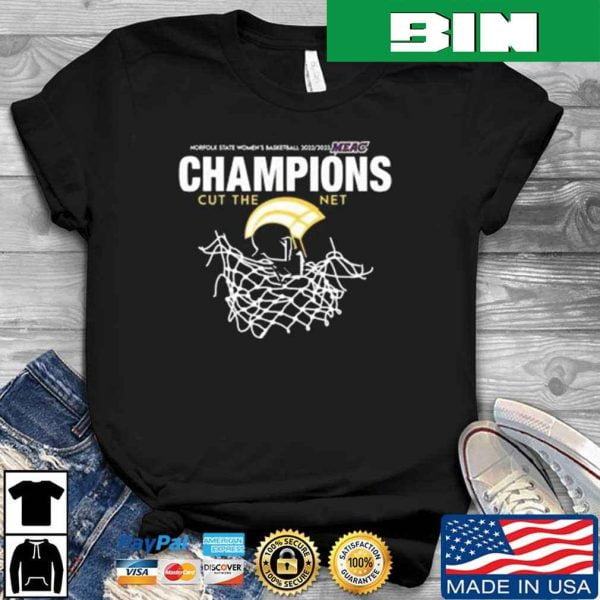 Norfolk State 2023 MEAC Champions Cut The Net Fan Gifts T-Shirt