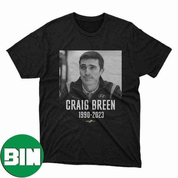 RIP Craig Breen 1990 – 2023 Rest In Peace WRC Driver T-Shirt