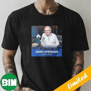 RIP Jerry Springer 1944-2023 Legendary Talk Show Host Unique T-Shirt
