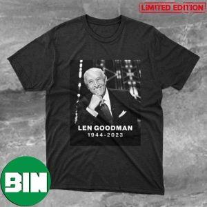 RIP Len Goodman 1944-2023 Head Judge Of Dancing With The Stars Fan Gifts T-Shirt