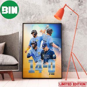 Tampa Bay Rays Become The First MLB Team To Start 14-0 At Home In The Live Ball Era Home Decor Poster-Canvas