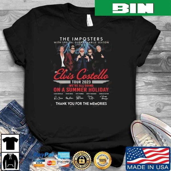 The Imposters Elvis Costello Tour 2023 We’re All Going On A Summer Holiday Thank You For The Memories Signatures Fan Gifts T-Shirt