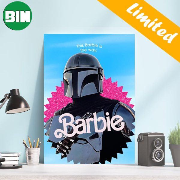 The Mandalorian Funny Barbie Collab With Star Wars Decor Poster-Canvas
