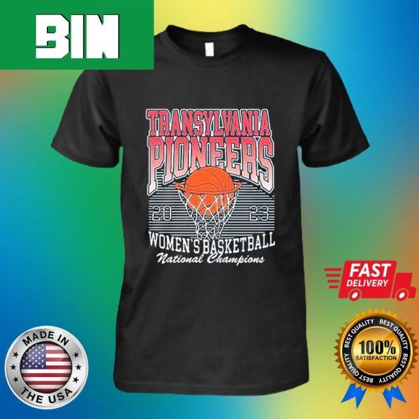 The National Champions 2023 Transylvania Pioneers Womens Basket Fan Gifts T-Shirt