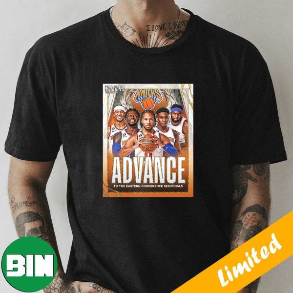 The New York Knicks Advance To The Eastern Conference Semifinals NBA Playoffs Unique T-Shirt