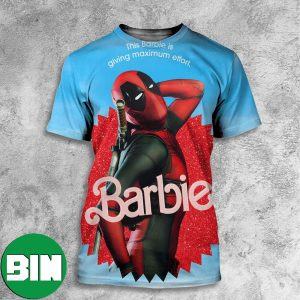 This Barbie Is Giving Maximum Effort Barbie Funny Collab With Deadpool Marvel Studios All Over Print Shirt