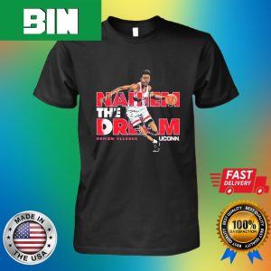 UCONN Huskies Nahiem The Dream Nahiem 4lleyne Fan Gifts T-Shirt