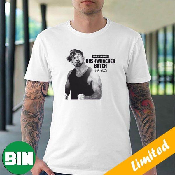 WWE Remembers RIP Bushwhacker Butch 1944-2023 Fan Gifts T-Shirt