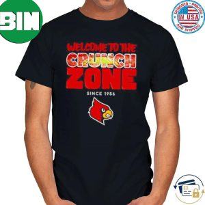 Welcome To The Crunch Zone St Louisville Cardinals Since 1956 Fan Gifts T-Shirt