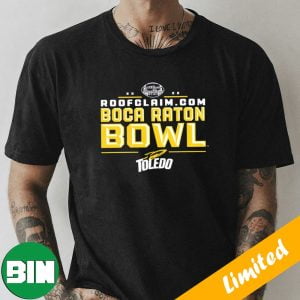 2022 Roofclaim Dot Com Boca Raton Bowl Toledo Fan Gifts T-Shirt