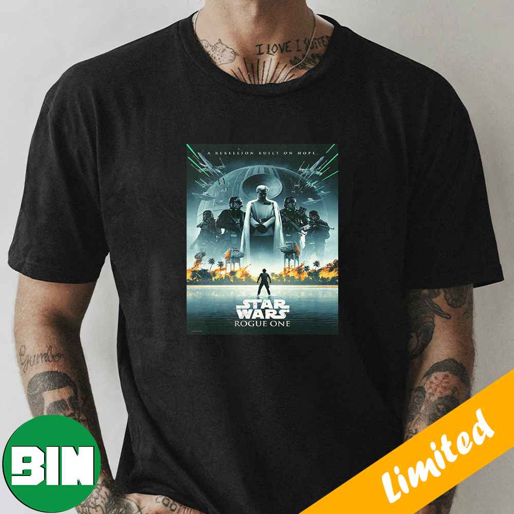 A Rebellion Built On Hope Star Wars Rogue One Star Wars Celebrations 2023 Fan Gifts T-Shirt