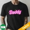 Daddy Dragonball Daddy You Are My Favorite Super Saiyan Funny Vegeta Goku Gohan Trunks Father’s Day 2023 Gift For Men Anime Essential Gifts T-Shirt