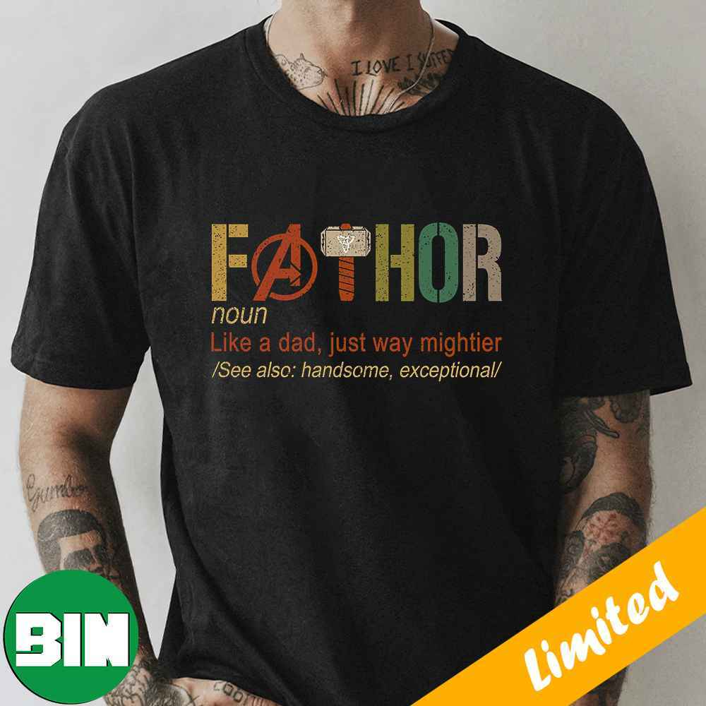 Fa-Thor Like Dad Just Way Mightier Hero Father Day 2023 T-Shirt