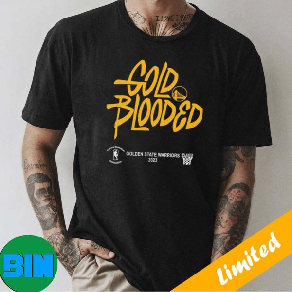 Golden State Warriors 2023 Gold Blooded NBA Logo Fan Gift T-shirt