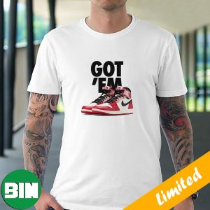 Got ‘Em Air Jordan 1 Next Chapter Sneaker T-Shirt