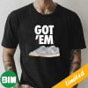 Got ‘Em Air Jordan 1 Next Chapter Sneaker T-Shirt