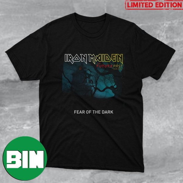 Iron Maiden Fear Of The Dark The Future Past Tour 2023 Fan Gifts T-Shirt