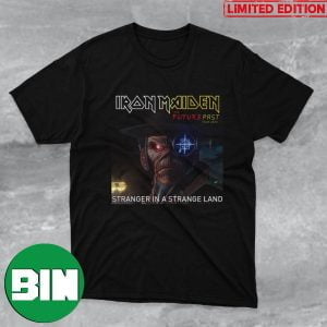 Iron Maiden Stranger In A Strange Land The Future Past Tour 2023 Fan Gifts T-Shirt