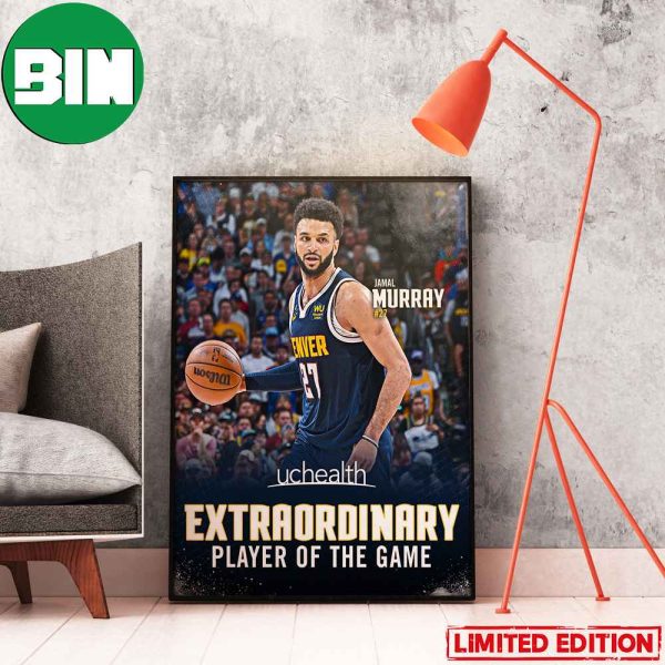 Jamal Murray Denver Nuggets NBA Playoffs 2023 Extraordinary Player Of The Game Home Decor Poster-Canvas
